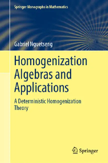 Buy Homogenization Algebras and Applications (English, Gabriel Nguetseng) — BookShops.in