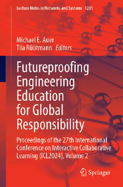 Buy Futureproofing Engineering Education for Global Responsibility (English, Michael E. Auer | Tiia Rüütmann) — BookShops.in