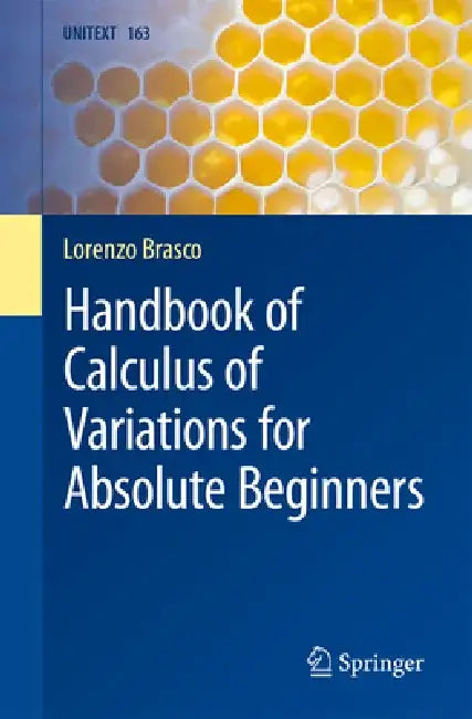 Buy Handbook of Calculus of Variations for Absolute Beginners (English, Lorenzo Brasco) — BookShops.in