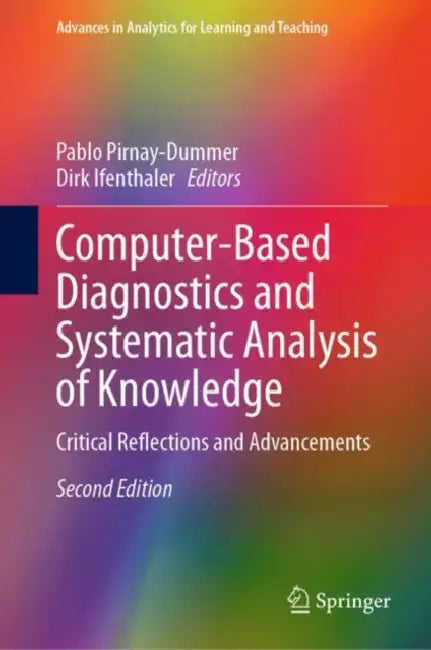 Computer-based Diagnostics and Systematic Analysis of Knowledge: Critical Reflections and Advancements (Advances in Analytics for Learning and Teaching) view 2
