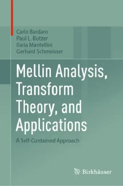 Buy Mellin Analysis, Transform Theory, and Applications (English, Carlo Bardaro | Paul L. Butzer | Ilaria Mantellini) — BookShops.in