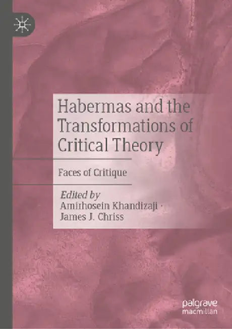 Buy Habermas and the Transformations of Critical Theory (English, Amirhosein Khandizaji | James J. Chriss) — BookShops.in