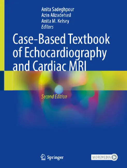 Buy Case-Based Textbook of Echocardiography and Cardiac MRI | by Anita Sadeghpour | Azin Alizadehasl | Anita M. Kelsey | Springer | by Anita Sadeghpour | Azin Alizadehasl | Anita M. Kelsey | Springer | by Anita Sadeghpour | Azin Alizadehasl | Anita M. Kelsey | Springer | by Anita Sadeghpour | Azin Alizadehasl | Anita M. Kelsey | Springer | by Anita Sadeghpour | Azin Alizadehasl | Anita M. Kelsey | Springer | by Anita Sadeghpour | Azin Alizadehasl | Anita M. Kelsey | Springer | by Anita Sadeghpour | — BookShops.in