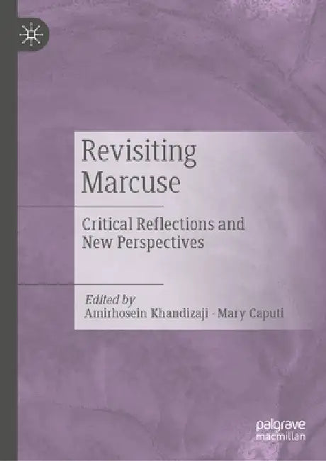 Buy Revisiting Marcuse (English, Amirhosein Khandizaji | Mary Caputi) — BookShops.in