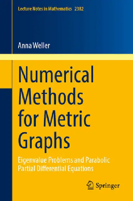 Buy Numerical Methods for Metric Graphs (English, Anna Weller) — BookShops.in