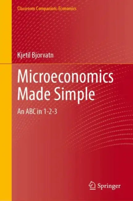 Buy Microeconomics Made Simple (English, Kjetil Bjorvatn) — BookShops.in