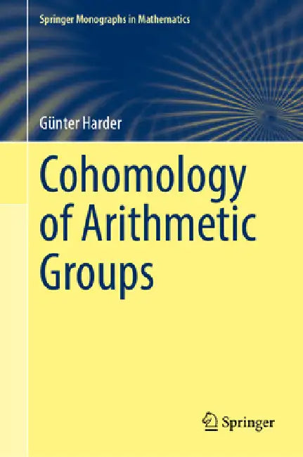 Buy Cohomology of Arithmetic Groups (English, Günter Harder) — BookShops.in