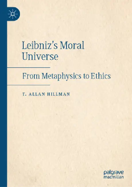 Buy Leibniz's Moral Universe (English, T. Allan Hillman) — BookShops.in