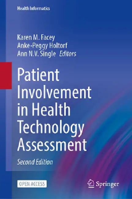 Buy Patient Involvement in Health Technology Assessment | by Karen M. Facey | Anke-Peggy Holtorf | Ann N. V. Single | Springer | by Karen M. Facey | Anke-Peggy Holtorf | Ann N. V. Single | Springer | by Karen M. Facey | Anke-Peggy Holtorf | Ann N. V. Single | Springer | by Karen M. Facey | Anke-Peggy Holtorf | Ann N. V. Single | Springer | by Karen M. Facey | Anke-Peggy Holtorf | Ann N. V. Single | Springer | by Karen M. Facey | Anke-Peggy Holtorf | Ann N. V. Single | Springer | by Karen M. Facey | — BookShops.in