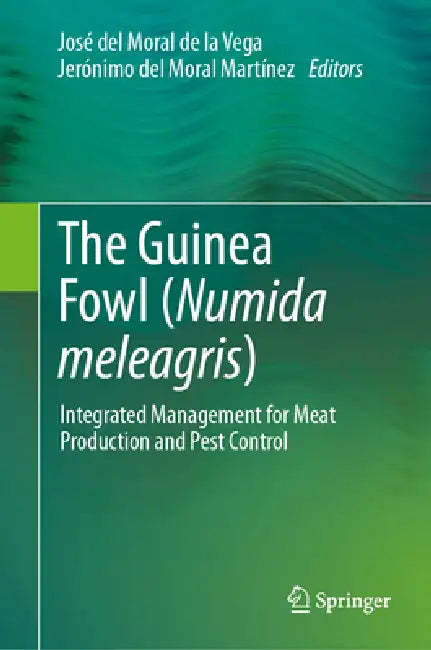 Buy The Guinea Fowl (Numida Meleagris) (English, José del Moral de la Vega | Jerónimo del Moral Martínez) — BookShops.in