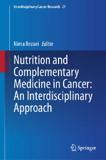 Buy Nutrition and Complementary Medicine in Cancer | by Nima Rezaei | Springer | by Nima Rezaei | Springer | by Nima Rezaei | Springer | by Nima Rezaei | Springer | by Nima Rezaei | Springer | by Nima Rezaei | Springer | by Nima Rezaei | Springer | by Nima Rezaei | Springer | by Nima Rezaei | Springer | by Nima Rezaei | Springer | by Nima Rezaei | Springer | by Nima Rezaei | Springer | by Nima Rezaei | Springer | by Nima Rezaei | Springer | by Nima Rezaei | Springer | by Nima Rezaei | Springer | by — BookShops.in