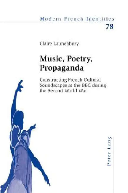 Buy Music, Poetry, Propaganda (English, Peter Collier | Claire Launchbury) — BookShops.in