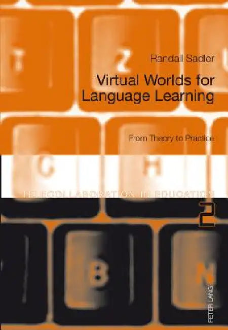 Buy Virtual Worlds for Language Learning; From Theory to Practice (English, Randall Sadler) — BookShops.in