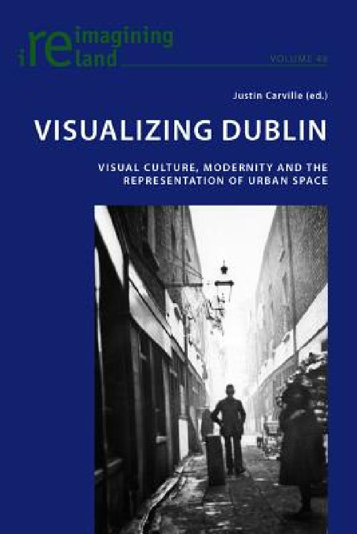 Buy Visualizing Dublin (English, Eamon Maher | Justin Carville) — BookShops.in