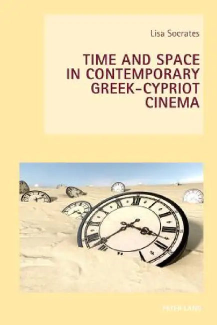 Buy Time and Space in Contemporary Greek-Cypriot Cinema (English, Wendy Everett | Axel Goodbody | Lisa Socrates) — BookShops.in