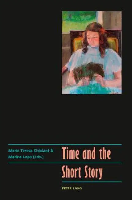 Buy Time and the Short Story (English, Maria Teresa Chialant | Marina Lops) — BookShops.in