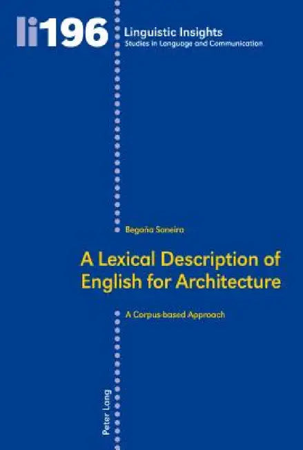 Buy A Lexical Description of English for Architecture (English, Maurizio Gotti | Begoña Soneira) — BookShops.in
