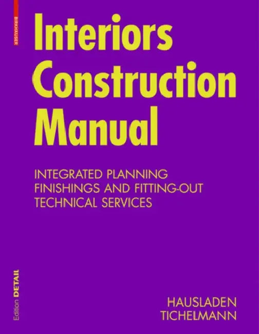 Buy Interiors Construction Manual (English, Gerhard Hausladen | Karsten Tichelmann) — BookShops.in