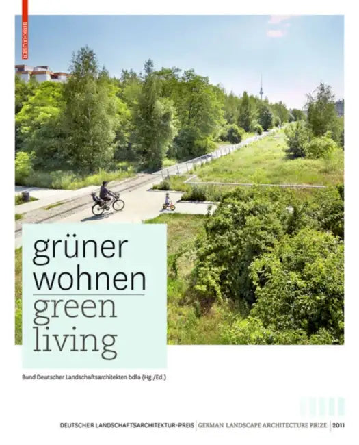 Buy Grüner Wohnen. Green Living (English, Bund Deutscher Landschaftsarchitekten) — BookShops.in