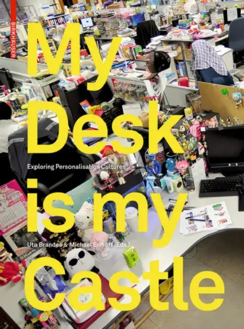 Buy My Desk Is My Castle (English, Uta Brandes | Michael Erlhoff) — BookShops.in