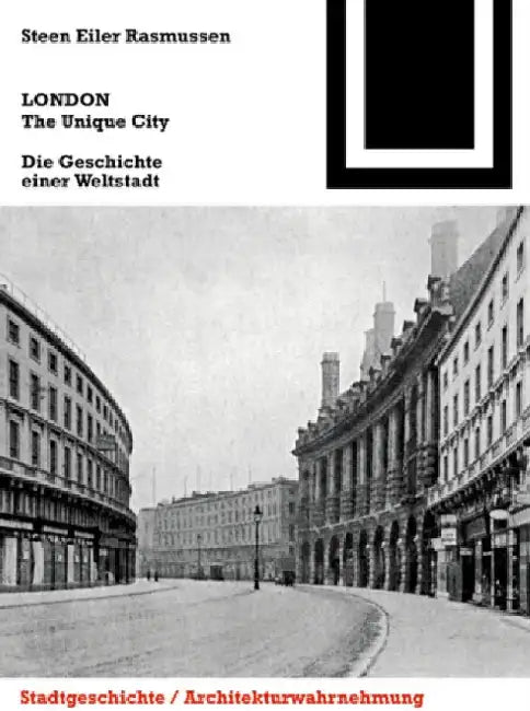Buy London. the Unique City (English, Steen Eiler Rasmussen | Ulrike Franke | Thorsten Lockl) — BookShops.in