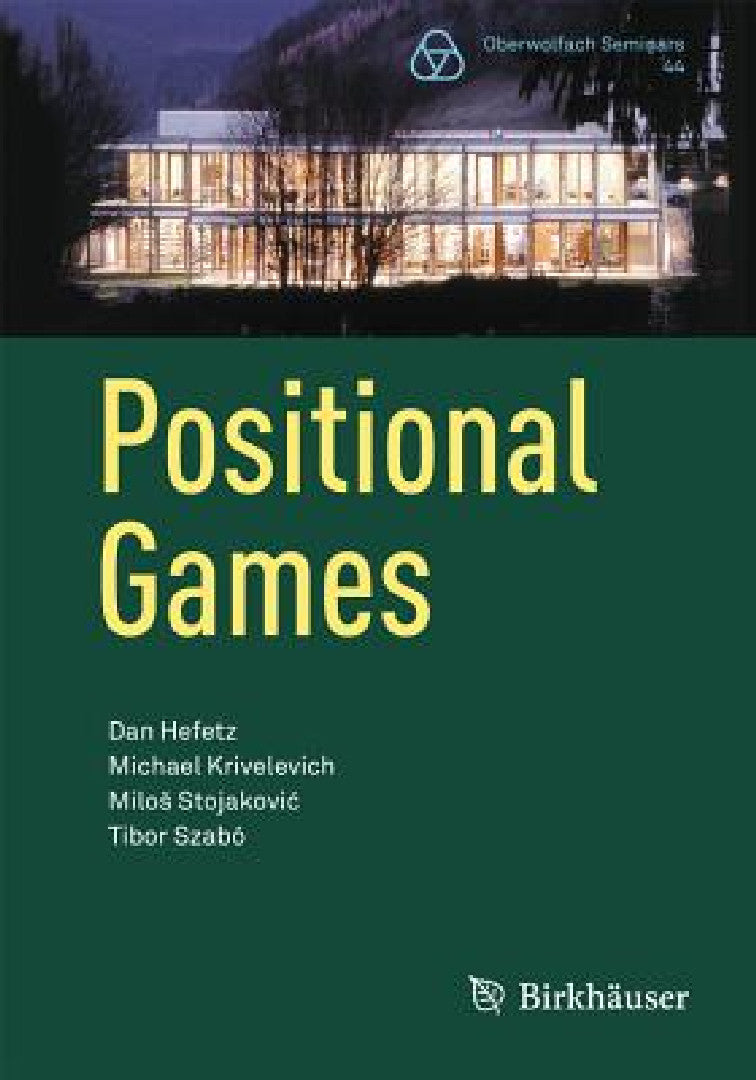 Buy Positional Games (English, Dan Hefetz | Michael Krivelevich | Milos Stojakovic) — BookShops.in