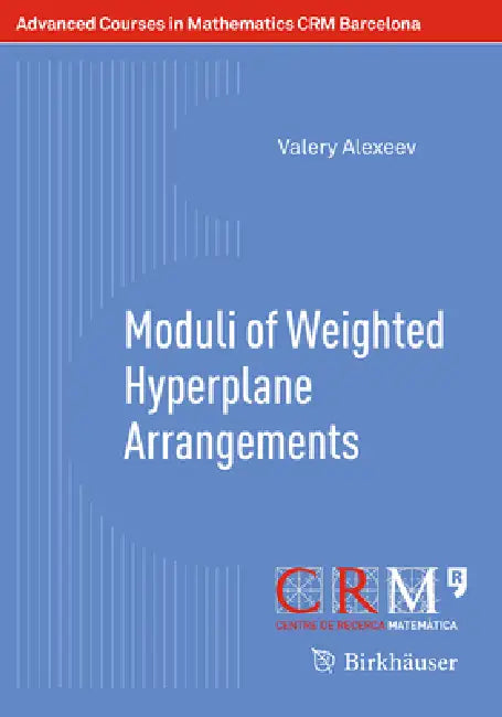 Buy Moduli of Weighted Hyperplane Arrangements (English, Valery Alexeev | Gilberto Bini | Martí Lahoz) — BookShops.in