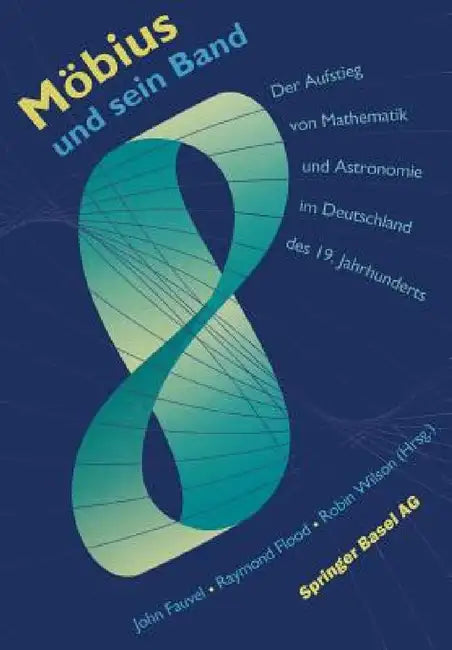 Buy Möbius Und Sein Band (English, John Fauvel | G. Menzel | Raymond Flood) — BookShops.in