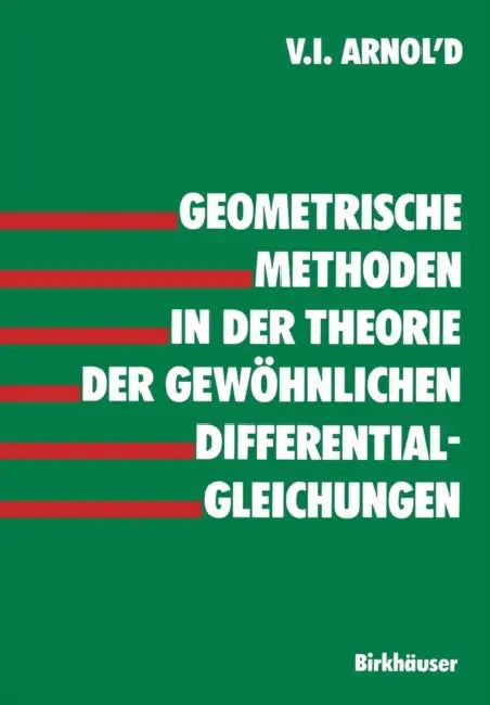 Buy Geometrische Methoden in Der Theorie Der Gewöhnlichen Differentialgleichungen (English, Arnold) — BookShops.in