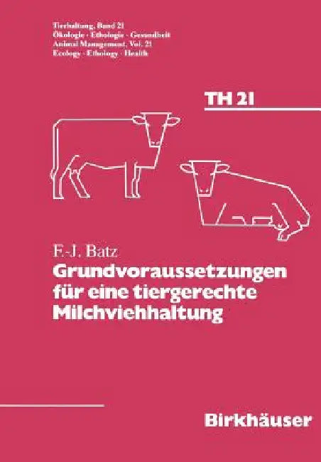 Buy Grundvoraussetzungen Für Eine Tiergerechte Milchviehhaltung (English, Batz) — BookShops.in