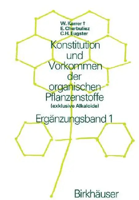 Buy Konstitution Und Vorkommen Der Organischen Pflanzenstoffe (English, W. Karrer) — BookShops.in