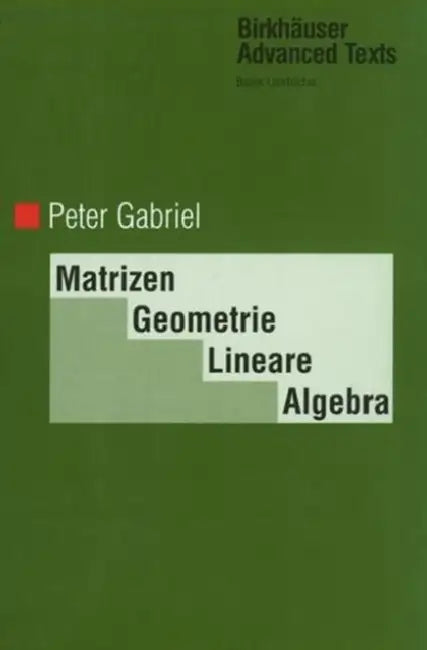 Buy Matrizen, Geometrie, Lineare Algebra (English, Peter Gabriel) โ BookShops.in