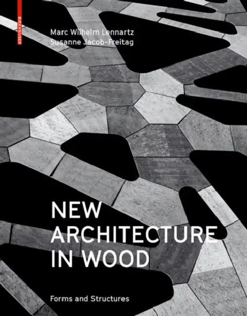 Buy New Architecture in Wood (English, Marc Wilhelm Lennartz | Susanne Jacob-Freitag) — BookShops.in