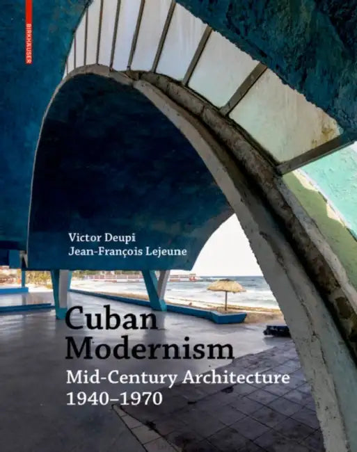 Buy Cuban Modernism (English, Victor Deupi | Jean-Francois LeJeune) — BookShops.in