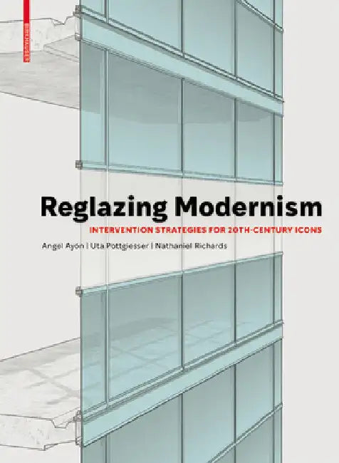 Buy Reglazing Modernism (English, Uta Pottgiesser | Angel Ayón) — BookShops.in