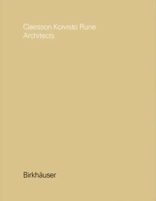Buy Claesson Koivisto Rune Architects (English, Claesson Koivisto Rune) — BookShops.in