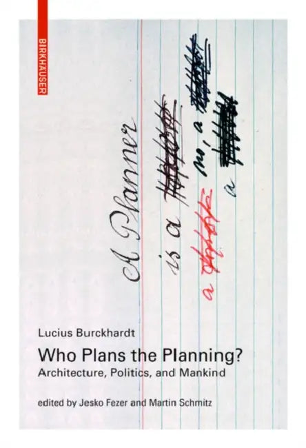 Buy Who Plans the Planning? (English, Lucius Burckhardt | Jesko Fezer | Martin Schmitz) — BookShops.in