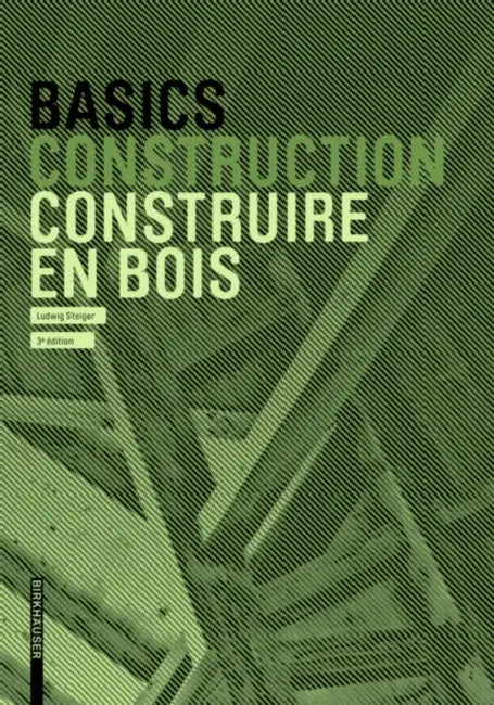 Buy Basics Construire En Bois (English, Ludwig Steiger) — BookShops.in