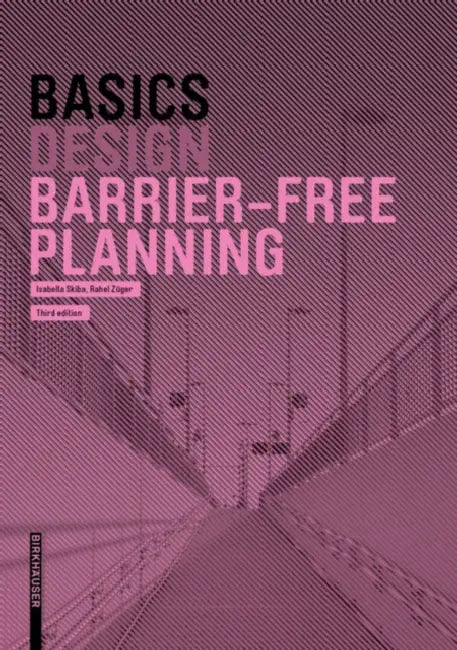 Buy Basics Barrier-Free Planning (English, Isabella Skiba | Rahel Züger) — BookShops.in