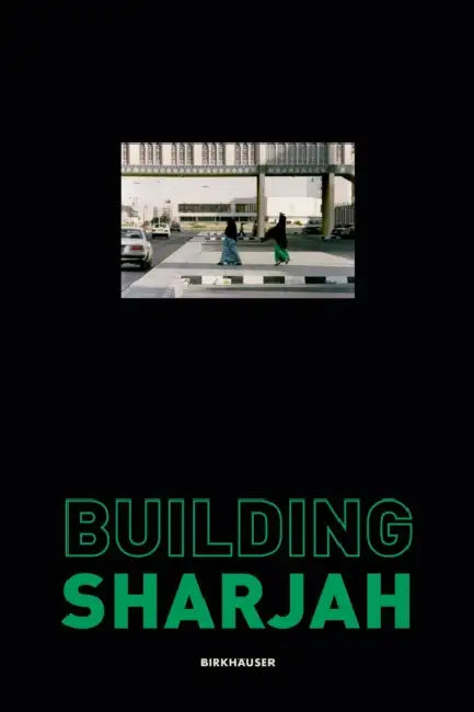 Buy Building Sharjah (English, Sultan Sooud Al Qassemi | Todd Reisz) — BookShops.in
