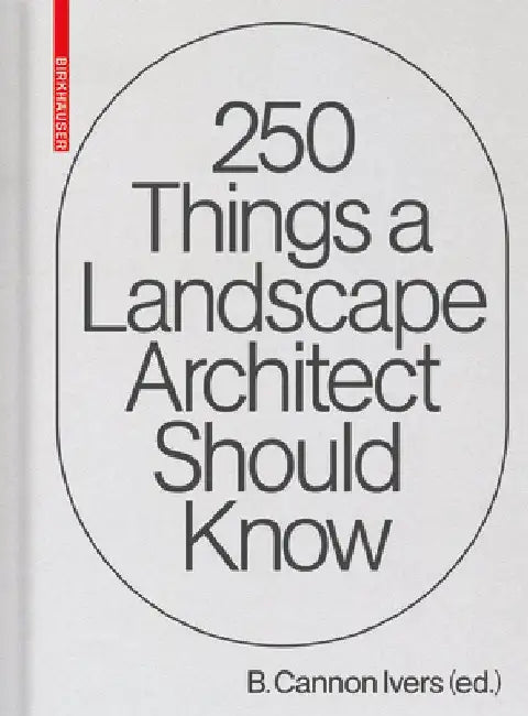 Buy 250 Things a Landscape Architect Should Know (English, Cannon Ivers) — BookShops.in