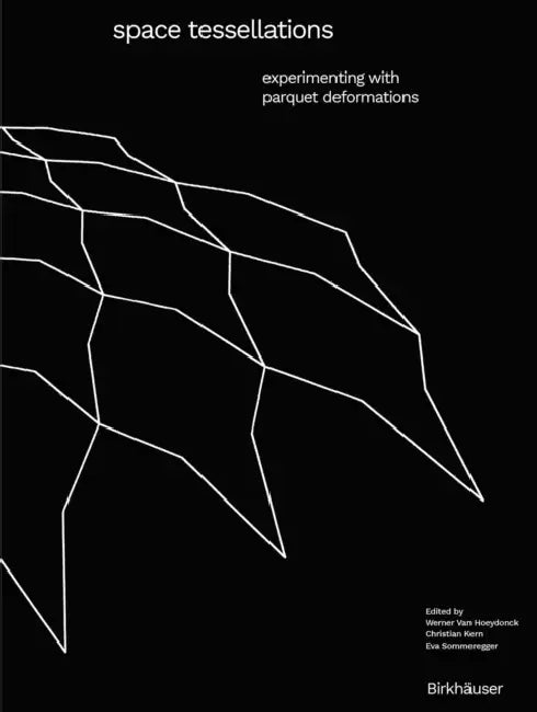Buy Space Tessellations (English, Werner Van Hoeydonck | Christian Kern | Eva Sommeregger) — BookShops.in