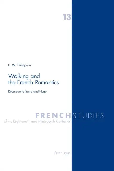 Buy Walking and the French Romantics (English, Malcolm Cook | James Kearns | Christopher W. Thompson) — BookShops.in