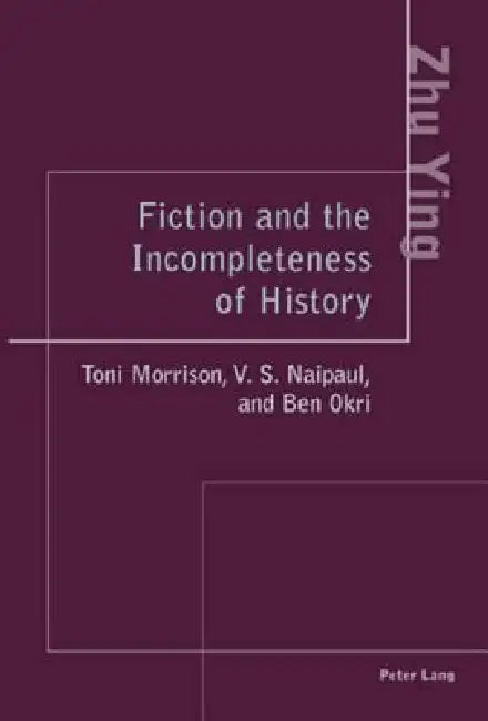 Buy Fiction and the Incompleteness of History (English, Ying Zhu) β BookShops.in
