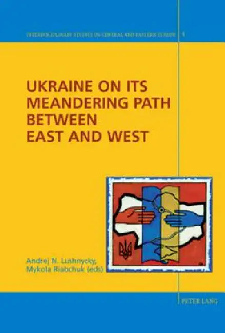 Buy Ukraine on its Meandering Path Between East and West (English, Rolf Fieguth | Nicolas Hayoz | Andrej N. Lushnycky) — BookShops.in
