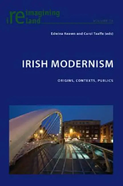 Buy Irish Modernism (English, Eamon Maher | Edwina Keown | Carol Taaffe) — BookShops.in