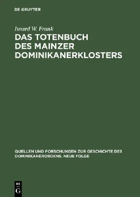 Buy Das Totenbuch des Mainzer Dominikanerklosters (English, Isnard W. Frank) — BookShops.in