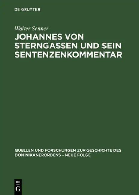Buy Johannes von Sterngassen und sein Sentenzenkommentar (English, Walter Senner) โ BookShops.in