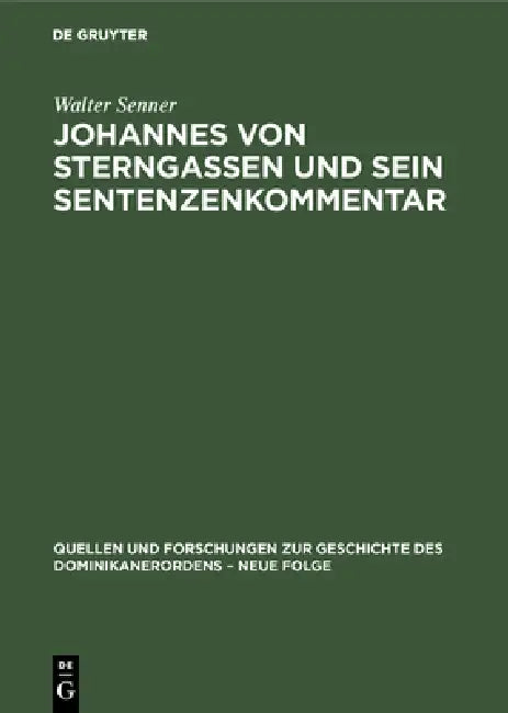 Buy Johannes von Sterngassen und sein Sentenzenkommentar (English, Walter Senner) โ BookShops.in