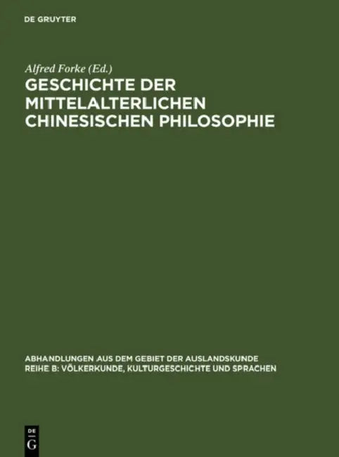 Buy Geschichte der mittelalterlichen chinesischen Philosophie by Alfred Forke | De Gruyter German Paperback | 2nd Edition | History of Medieval Chinese Philosophy — BookShops.in